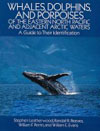 BOOK - Whales, Dolphins, and Porpoises of the Eastern North Pacific and Adjacent Arctic Waters
